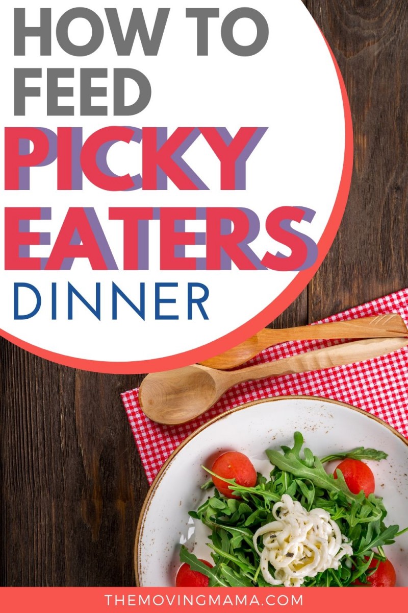 How to feed picky eaters dinner