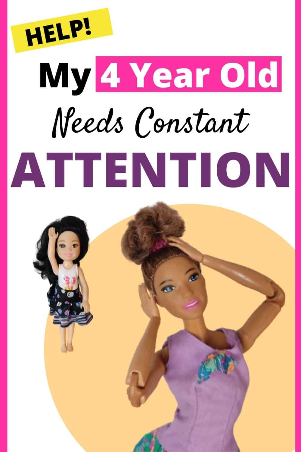 "Help my 4 year old needs constant attention" with Barbie mom and daughter