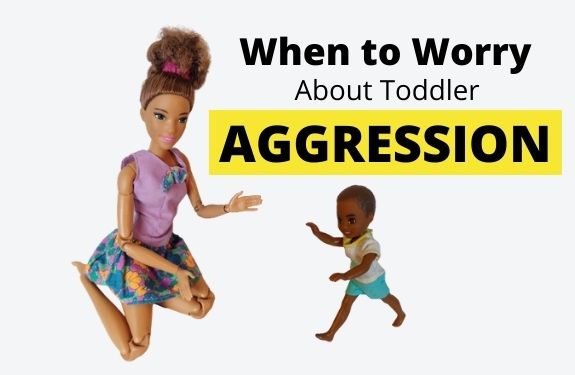 Text reads "When to worry about toddler aggression" with barbie dolls of mom and toddler
